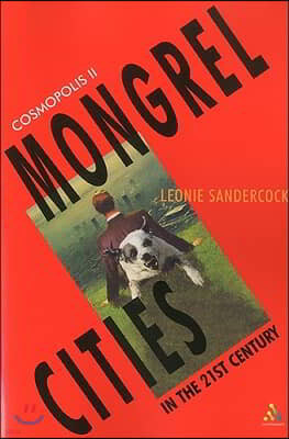 Cosmopolis II: Mongrel Cities of the 21st Century