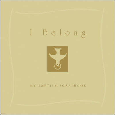 I Belong: My Baptism Scrapebook