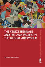 Venice Biennale and the Asia-Pacific in the Global Art World