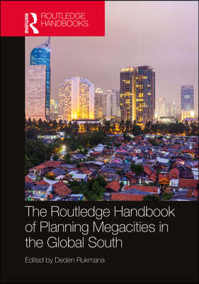 The Routledge Handbook of Planning Megacities in the Global South