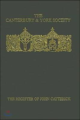 The Register of John Catterick: Bishop of Coventry and Lichfield, 1415-1419