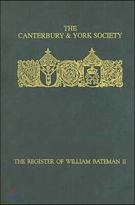 The Register of William Bateman, Bishop of Norwich 1344-55: II