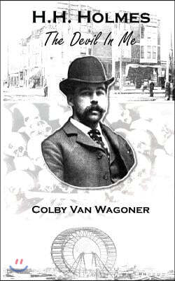 Createspace H.H. Holmes: The Devil In Me