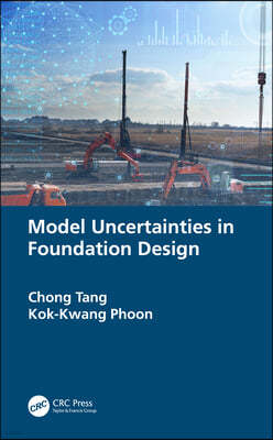 Model Uncertainties in Foundation Design