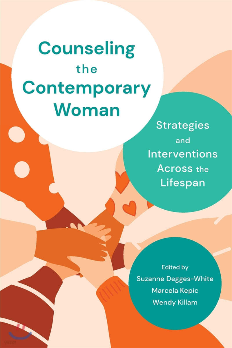 Counseling the Contemporary Woman: Strategies and Interventions Across the Lifespan