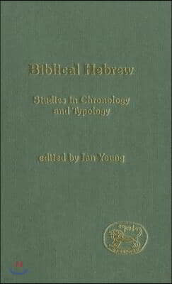 Biblical Hebrew: Studies in Chronology and Typology
