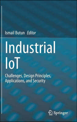 Industrial Iot: Challenges, Design Principles, Applications, and Security