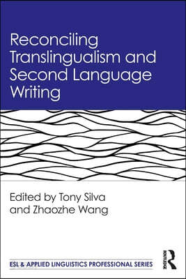 Reconciling Translingualism and Second Language Writing - 예스24