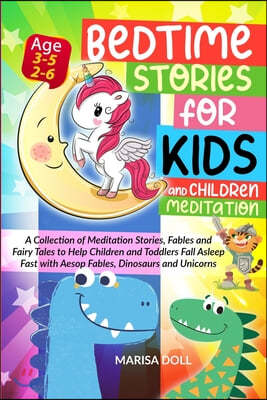Bedtime Stories for Kids and Children Meditation: A Collection of Meditation Stories, Fables and Fairy Tales to Help Children and Toddlers Fall Asleep
