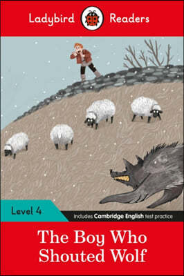 Ladybird Readers Level 4 - The Boy Who Shouted Wolf: (Elt Graded Reader)
