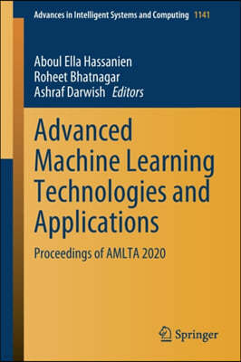 Advanced Machine Learning Technologies and Applications: Proceedings of Amlta 2020