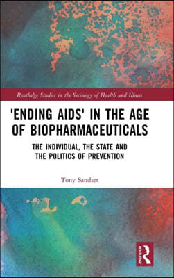 Ending AIDS in the Age of Biopharmaceuticals