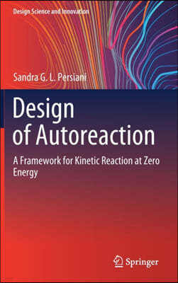 Design of Autoreaction: A Framework for Kinetic Reaction at Zero Energy