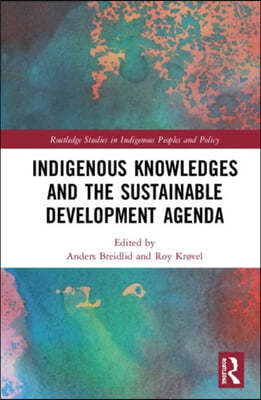 Indigenous Knowledges and the Sustainable Development Agenda