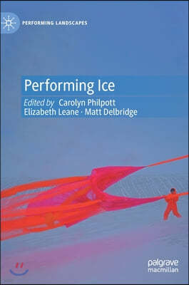 Performing Ice