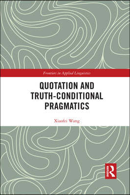 Quotation and Truth-Conditional Pragmatics