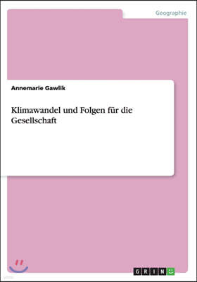 Klimawandel und Folgen fur die Gesellschaft