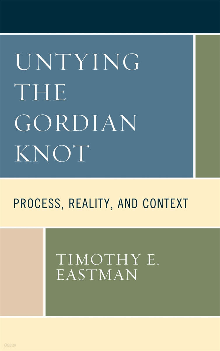 Untying the Gordian Knot: Process, Reality, and Context