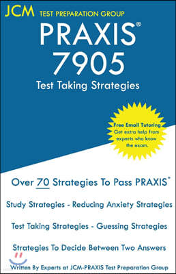 PRAXIS 7905 Test Taking Strategies: PRAXIS 7905 Exam - Free Online Tutoring - The latest strategies to pass your exam.