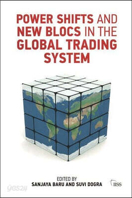 Power Shifts and New Blocs in the Global Trading System