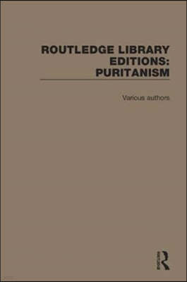 Routledge Library Editions: Puritanism