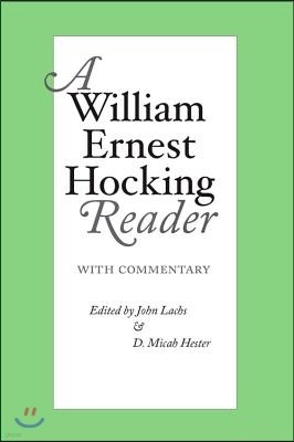 A William Ernest Hocking Reader: With Commentary