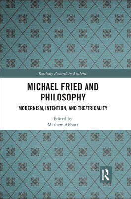 Michael Fried and Philosophy