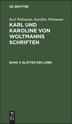 Blätter Der Liebe: Erstes Und Zweites Buch