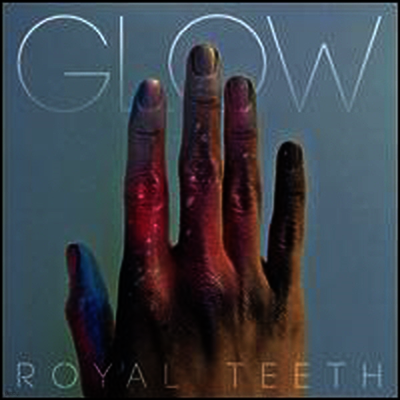 Royal Teeth — Glow 앨범 커버