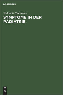 Symptome in Der Pädiatrie: Eine Differentialdiagnose in Stichworten