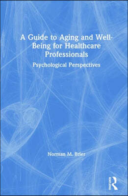 A Guide to Aging and Well-Being for Healthcare Professionals