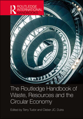 Routledge Handbook of Waste, Resources and the Circular Economy