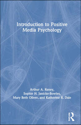 Introduction to Positive Media Psychology