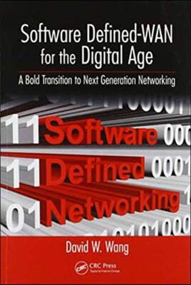 Software Defined-WAN for the Digital Age: A Bold Transition to Next Generation Networking