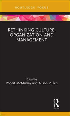 Rethinking Culture, Organization and Management