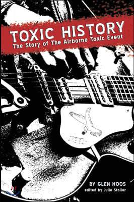 Toxic History: The Story of the Airborne Toxic Event