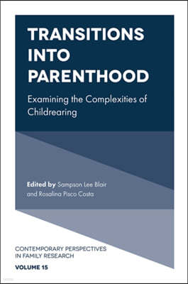 Transitions Into Parenthood: Examining the Complexities of Childrearing