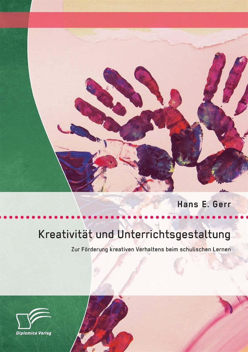 Kreativitat und Unterrichtsgestaltung: Zur Forderung kreativen Verhaltens beim schulischen Lernen