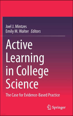 Active Learning in College Science: The Case for Evidence-Based Practice