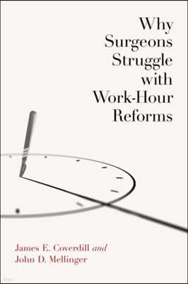 Why Surgeons Struggle with Work-Hour Reforms