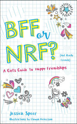 Bff or Nrf (Not Really Friends): A Girl's Guide to Happy Friendships