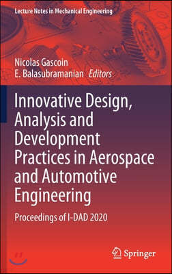 Innovative Design, Analysis and Development Practices in Aerospace and Automotive Engineering: Proceedings of I-Dad 2020