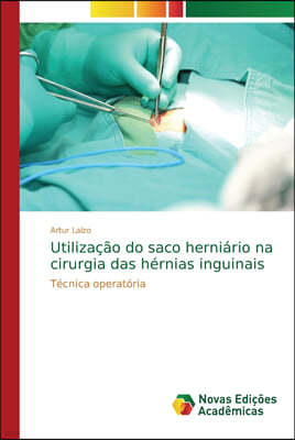 Utilizacao do saco herniario na cirurgia das hernias inguinais