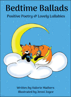 Bedtime Ballads: Positive Poetry and Lovely Lullabies