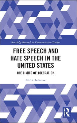 Free Speech and Hate Speech in the United States