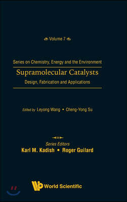 World Scientific Publishing Company Supramolecular Catalysts: Design, Fabrication, and Applications