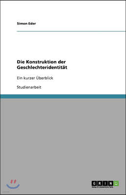 Die Konstruktion der Geschlechteridentit?t