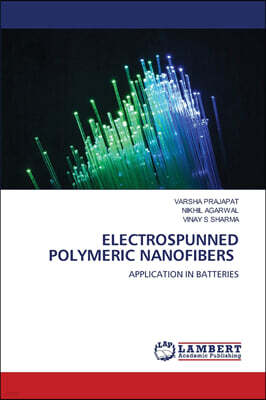 LAP Lambert Academic Publishing Electrospunned Polymeric Nanofibers