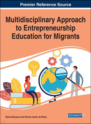 Multidisciplinary Approach to Entrepreneurship Education for Migrants