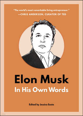 Elon Musk: In His Own Words